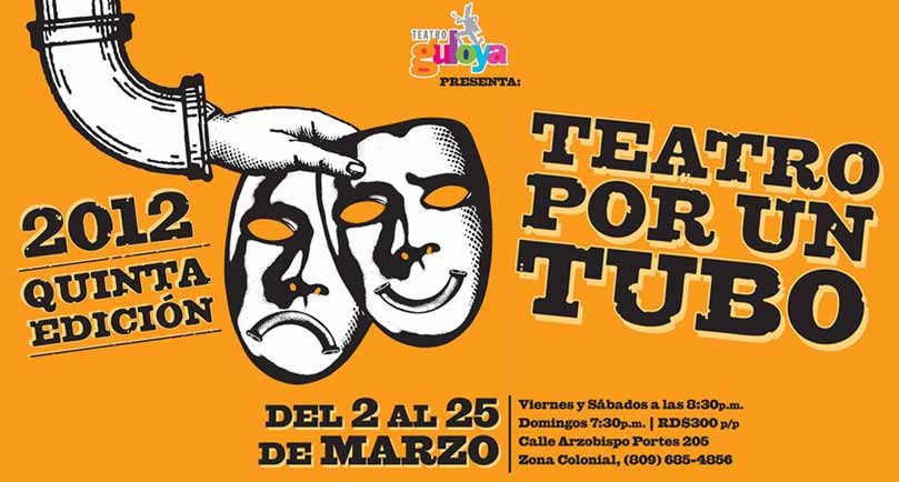 Afiche de la La quinta edición de Teatro por un Tubo 2012 organizado por el Teatro Guloya